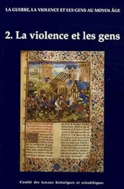 La guerre, la violence et les gens au Moyen Âge. La violence et les gens