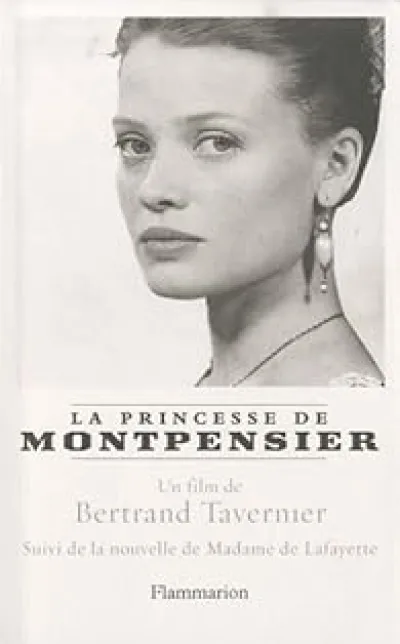 La Princesse de Montpensier suivi de Histoire de la Princesse de Montpensier