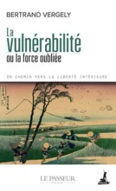 La vulnérabilité ou la force oubliée