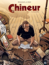 Le Chineur, Tome 1 : Tu es poussière