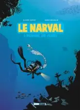 Le Narval, Tome 1 : L'homme de fond