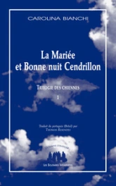 La Mariée et bonne nuit Cendrillon: Trilogie La Force des chiennes