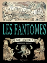 L'Encyclopédie curieuse & bizarre par Billy Brouillard, tome 1 : Les Fantômes