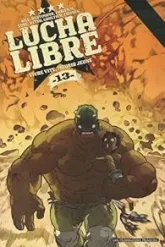 Lucha Libre, tome 13 : Vivre vite, mourir jeune