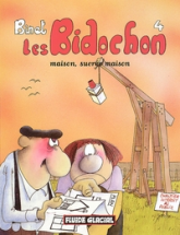 Les Bidochon, tome 4 : Maison sucrée maison