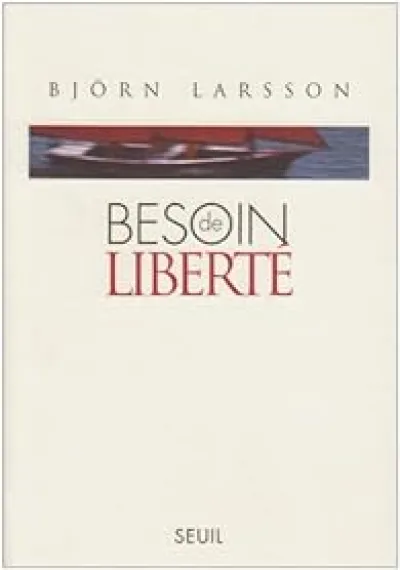 Besoin de liberté