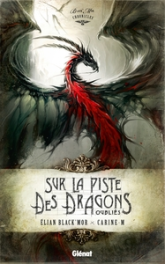 Sur la piste des Dragons oubliés : Intégrale