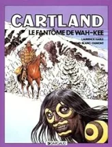 Jonathan Cartland, tome 3 : Le Fantôme de Wah-Kee