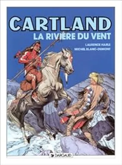 Jonathan Cartland, tome 5 : La Rivière du vent