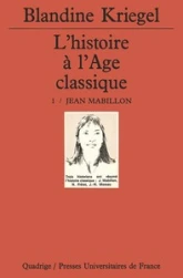 L'Histoire de l'âge classique, tome 1 : Jean Mabillon