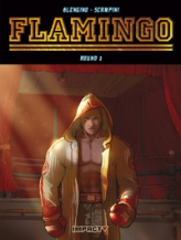 Flamingo, tome 1 : Tant qu'il continue à se relever