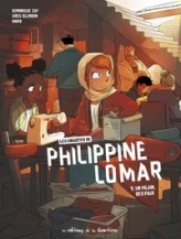 Philippine Lomar, tome 5 : Un vilain, des faux