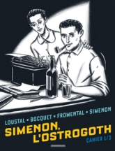 Cahiers Simenon, Tome 1 : Simenon, l'Ostrogoth 1/3