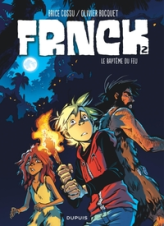 Frnck, tome 2 : Le baptême du feu