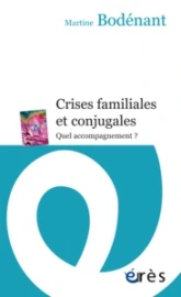 Crises familiales et conjugales - Quel accompagnement ?