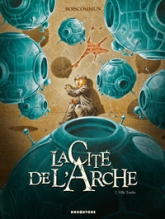 La Cité de l'Arche, Tome 2 : Ville tombe