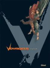 Voyageur, tome 4 : Futur 4