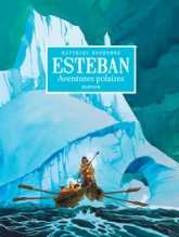 Esteban l'Intégrale Intégrale N/B Cycle 1 les Aventures Polaires