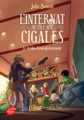 L'internat de l'île aux cigales - Tome 3: Le studio d'enregistrement