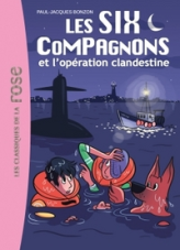 Les six compagnons, tome 13 : Les six compagnons et l'opération clandestine