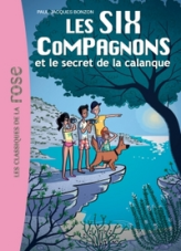 Les six compagnons, tome 16 : Les six compagnons et le secret de la calanque