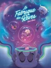 La fabrique des rêves, tome 1