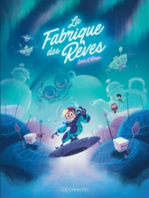 La fabrique des rêves, tome 2