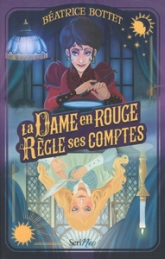 Le secret de la Dame en rouge, tome 2 : La Dame en rouge règle ses comptes