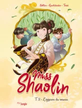 Miss Shaolin, tome 2 : L'épreuve du roseau