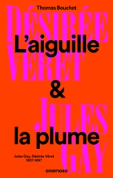 L'aiguille & la plume : Jules Gay / Désirée Véret, 1807-1897