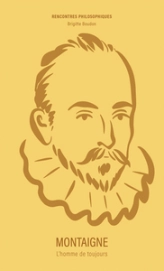 MONTAIGNE: L'homme de toujours