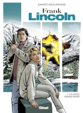 Frank Lincoln, tome 1 : La loi du Grand Nord