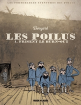 Les Poilus, tome 1 : Les Poilus frisent le burn-out