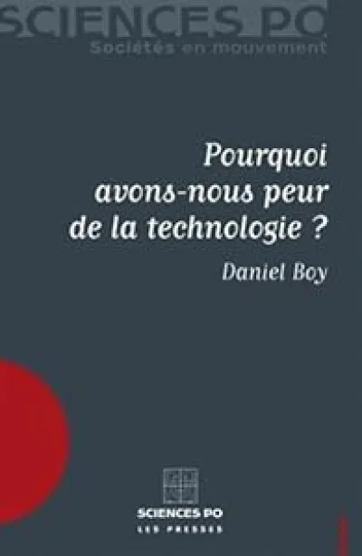 Pourquoi avons-nous peur de la technologie ?