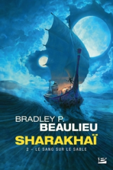 Sharakhaï, tome 2 : Le sang sur le sable