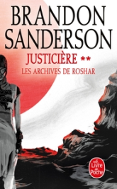 Les archives de Roshar, tome 6 : Justicière (2/2)