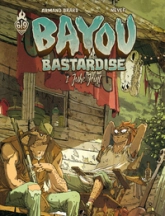 Bayou Bastardise, tome 1 : Juke Joint