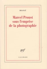 Marcel Proust sous l'emprise de la photographie