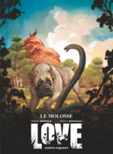 Love, tome 5 : Le molosse