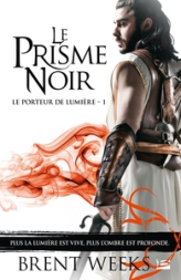 Le porteur de lumière, tome 1 : Le prisme noir