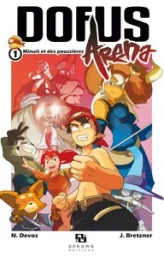 Dofus Arena, Tome 1 : Minuit et des poussières