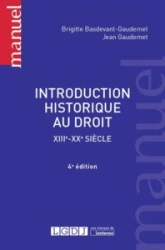 INTRODUCTION HISTORIQUE AU DROIT  - 4ÈME ÉDITION