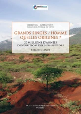 Grands singes / homme quelles origines ? : 20 Millions d'années d'évolution des hominoïdes