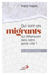 QUI SONT CES MIGRANTS QUI DÉBARQUENT DANS NOTRE PETITE VILLE?