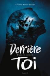 Derrière toi, tome 2 : L'appel des naufragés