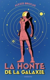 La honte de la galaxie