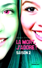 La mort, j'adore ! Saison 2 : L'enfer n'est pas si loin