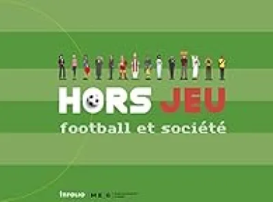 Hors jeu : Football et société