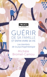 Guérir de sa famille par la psychogénéalogie