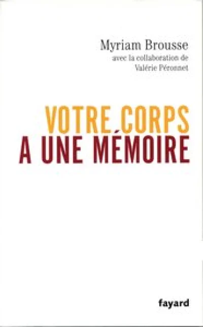 Votre corps a une mémoire